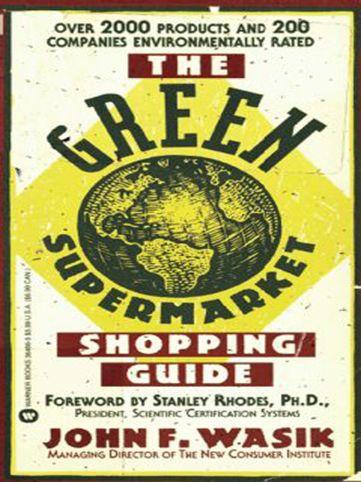 Title details for The Green Supermarket Shopping Guide by John F Wasik - Wait list